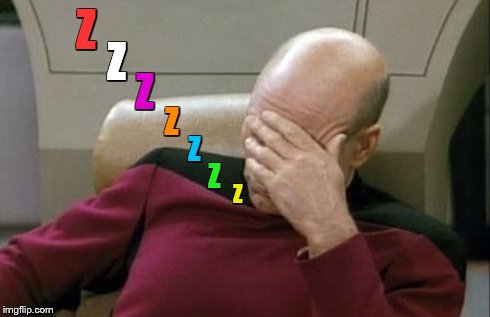 Captain Picard Facepalm Meme | Z Z Z Z Z Z Z | image tagged in memes,captain picard facepalm | made w/ Imgflip meme maker