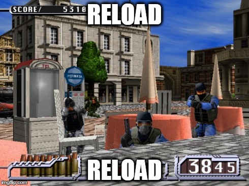 RELOAD RELOAD | image tagged in time crisis  | made w/ Imgflip meme maker
