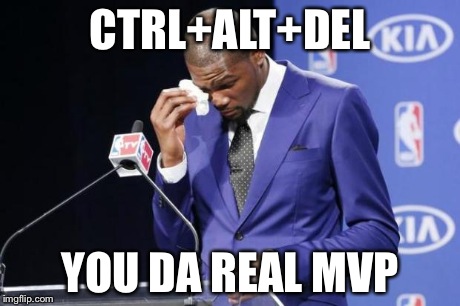 You The Real MVP 2 Meme | CTRL+ALT+DEL YOU DA REAL MVP | image tagged in memes,you the real mvp 2,funny,pc,ctrlaltdel | made w/ Imgflip meme maker
