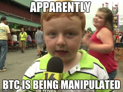 Apparently Kid | APPARENTLY BTC IS BEING MANIPULATED | image tagged in apparently kid | made w/ Imgflip meme maker