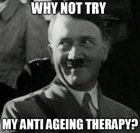 HH1 | WHY NOT TRY MY ANTI AGEING THERAPY? | image tagged in hh1 | made w/ Imgflip meme maker