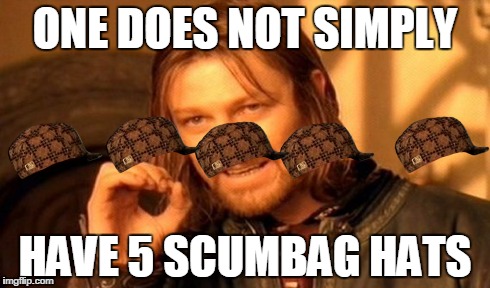 One Does Not Simply Meme | ONE DOES NOT SIMPLY HAVE 5 SCUMBAG HATS | image tagged in memes,one does not simply,scumbag | made w/ Imgflip meme maker