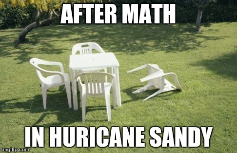 We Will Rebuild | AFTER MATH IN HURICANE SANDY | image tagged in memes,we will rebuild | made w/ Imgflip meme maker