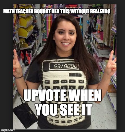 Those Wacky Teachers | UPVOTE WHEN YOU SEE IT MATH TEACHER BOUGHT HER THIS WITHOUT REALIZING | image tagged in boobs,boob,lol,wtf | made w/ Imgflip meme maker