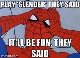 image tagged in spiderslender,spiderman,slenderman | made w/ Imgflip meme maker