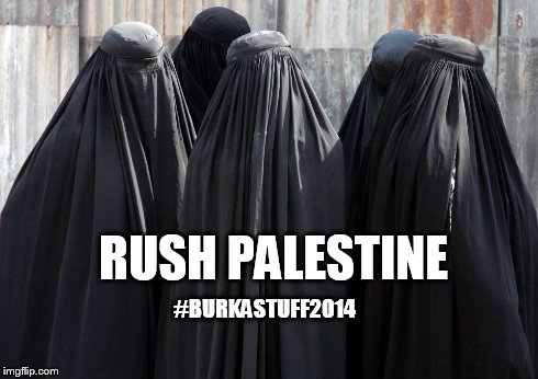 #BURKASTUFF2014 RUSH PALESTINE | made w/ Imgflip meme maker