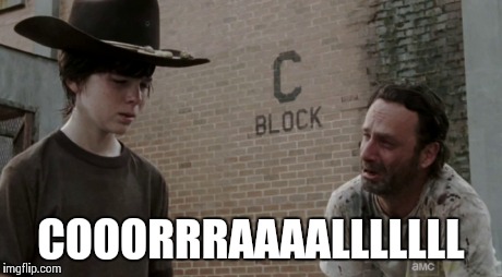 COOORRRAAAALLLLLLL | made w/ Imgflip meme maker