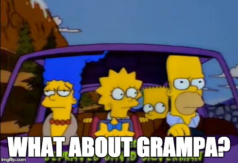 WHAT ABOUT GRAMPA? | made w/ Imgflip meme maker