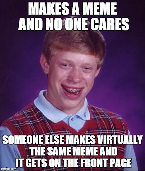 Bad Luck Brian Meme - Imgflip