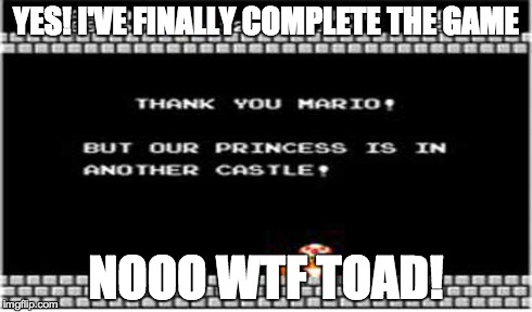YES! I'VE FINALLY COMPLETE THE GAME NOOO WTF TOAD! | made w/ Imgflip meme maker