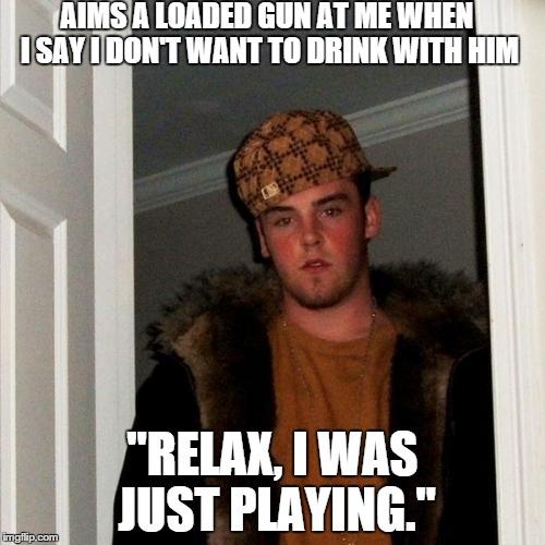 Loaded Gun Meme 5 Scumbag Steve Meme Imgflip