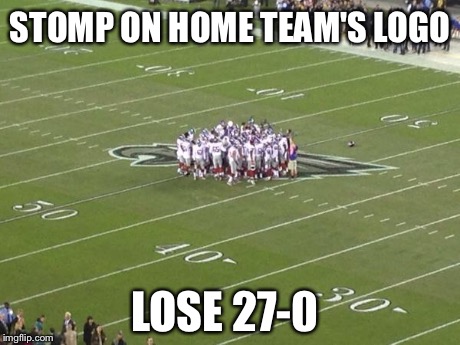 STOMP ON HOME TEAM'S LOGO LOSE 27-0 | made w/ Imgflip meme maker