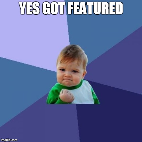 Success Kid Meme | YES GOT FEATURED | image tagged in memes,success kid | made w/ Imgflip meme maker