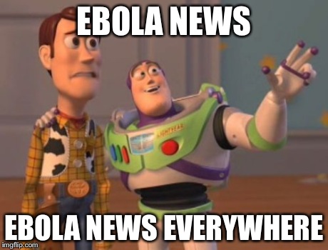 X, X Everywhere Meme | EBOLA NEWS EBOLA NEWS EVERYWHERE | image tagged in memes,x x everywhere | made w/ Imgflip meme maker