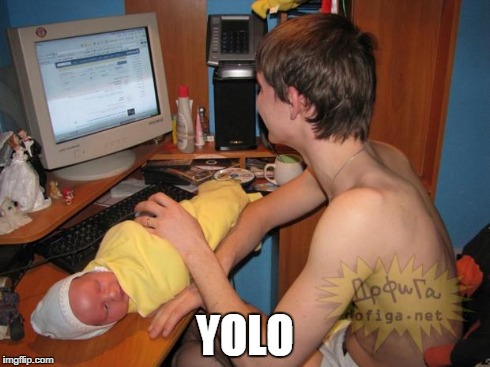 YOLO | image tagged in baby mouse pad | made w/ Imgflip meme maker