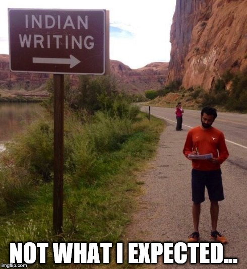 Truth in Advertising? | NOT WHAT I EXPECTED... | image tagged in indian,landmark,funny sign | made w/ Imgflip meme maker