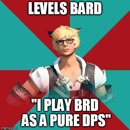 LEVELS BARD "I PLAY BRD AS A PURE DPS" | made w/ Imgflip meme maker