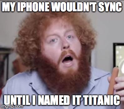 pun | MY IPHONE WOULDN'T SYNC UNTIL I NAMED IT TITANIC | image tagged in iphone 6 | made w/ Imgflip meme maker