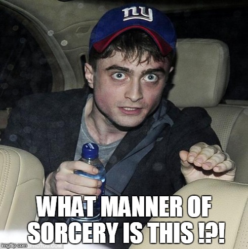 harry potter crazy | WHAT MANNER OF SORCERY IS THIS !?! | image tagged in harry potter crazy | made w/ Imgflip meme maker
