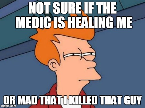 Robocraft Medics | NOT SURE IF THE MEDIC IS HEALING ME OR MAD THAT I KILLED THAT GUY | image tagged in memes,futurama fry,robocraft,medics,nanos | made w/ Imgflip meme maker