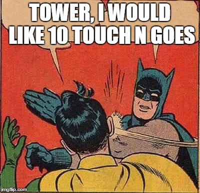 Batman Slapping Robin Meme | TOWER, I WOULD LIKE 10 TOUCH N GOES | image tagged in memes,batman slapping robin | made w/ Imgflip meme maker