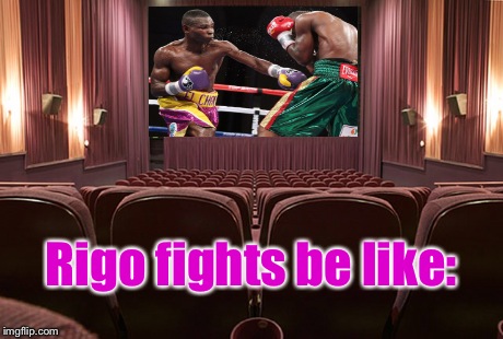 Rigo fights be like: | made w/ Imgflip meme maker