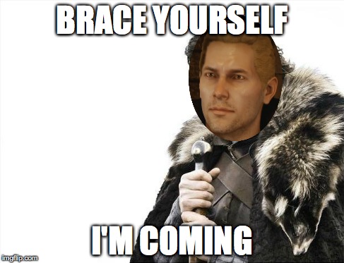 Brace Yourselves X is Coming Meme | BRACE YOURSELF I'M COMING | image tagged in memes,brace yourselves x is coming | made w/ Imgflip meme maker