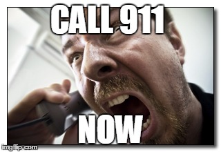 Shouter | CALL 911 NOW | image tagged in memes,shouter | made w/ Imgflip meme maker