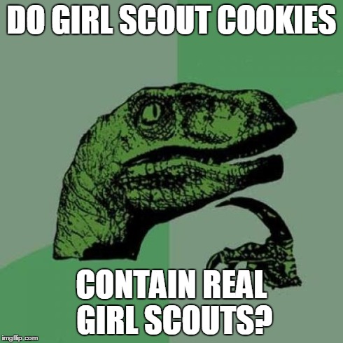 Addams Family | DO GIRL SCOUT COOKIES CONTAIN REAL GIRL SCOUTS? | image tagged in memes,philosoraptor,funny,movies,food,cookies | made w/ Imgflip meme maker