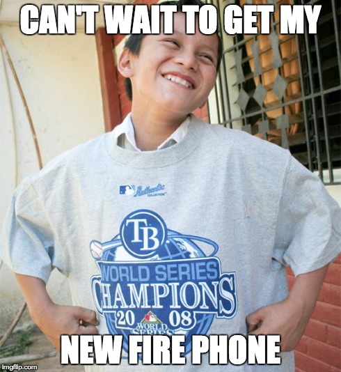 CAN'T WAIT TO GET MY NEW FIRE PHONE | made w/ Imgflip meme maker