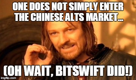 One Does Not Simply Meme | ONE DOES NOT SIMPLY ENTER THE CHINESE ALTS MARKET... (OH WAIT, BITSWIFT DID!) | image tagged in memes,one does not simply | made w/ Imgflip meme maker