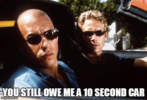YOU STILL OWE ME A 10 SECOND CAR | made w/ Imgflip meme maker