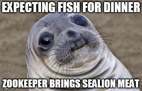 Awkward Moment Sealion Meme | EXPECTING FISH FOR DINNER ZOOKEEPER BRINGS SEALION MEAT | image tagged in memes,awkward moment sealion | made w/ Imgflip meme maker