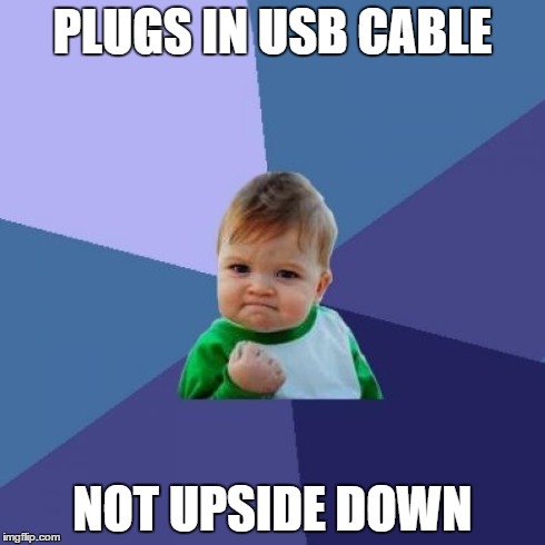 Success Kid | PLUGS IN USB CABLE NOT UPSIDE DOWN | image tagged in memes,success kid | made w/ Imgflip meme maker