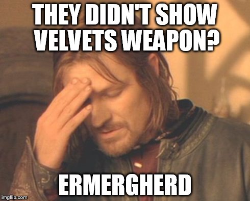 Frustrated Boromir Meme | THEY DIDN'T SHOW VELVETS WEAPON? ERMERGHERD | image tagged in memes,frustrated boromir | made w/ Imgflip meme maker