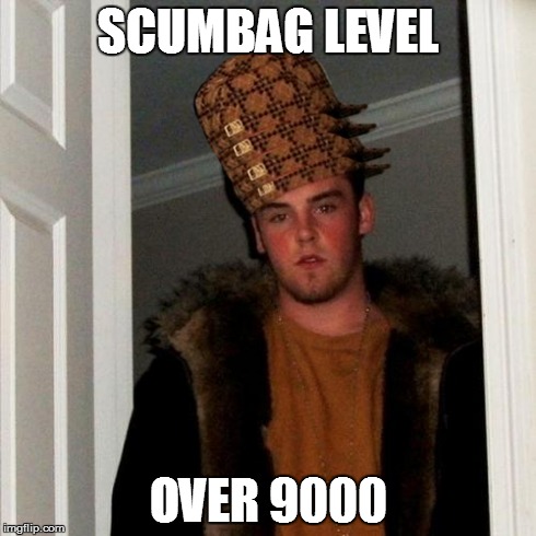 Scumbag Steve | SCUMBAG LEVEL OVER 9000 | image tagged in memes,scumbag steve,scumbag | made w/ Imgflip meme maker