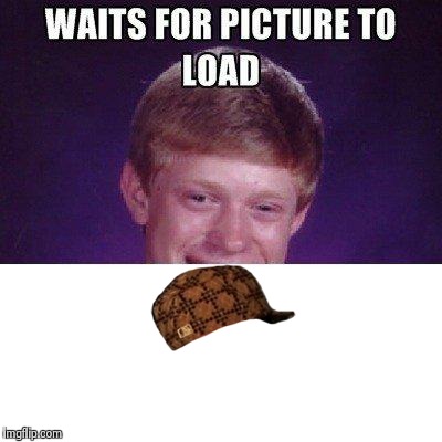 image tagged in scumbag,bad luck brian | made w/ Imgflip meme maker