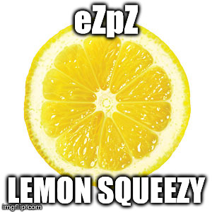 eZpZ LEMON SQUEEZY | made w/ Imgflip meme maker