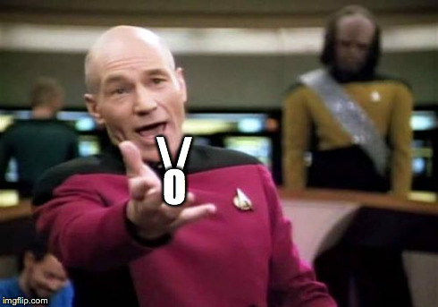 Picard Wtf Meme | / O | image tagged in memes,picard wtf | made w/ Imgflip meme maker