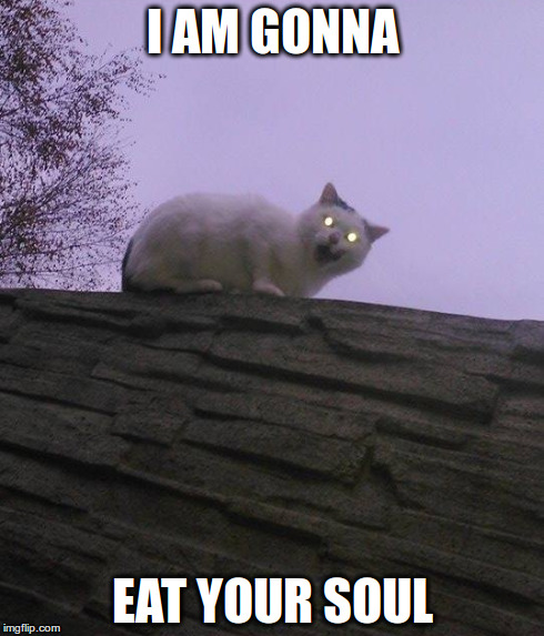 I AM GONNA EAT YOUR SOUL | made w/ Imgflip meme maker