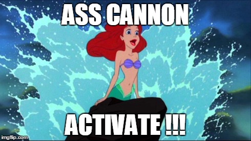 ASS CANNON ACTIVATE !!! | made w/ Imgflip meme maker