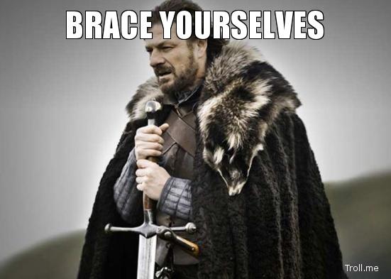 High Quality brace yourselves Blank Meme Template