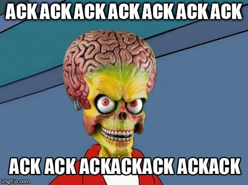 ACK ACK ACK ACK ACK ACK ACK | image tagged in not sure if ack ack ack | made w/ Imgflip meme maker