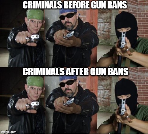 Gangsters | CRIMINALS BEFORE GUN BANS CRIMINALS AFTER GUN BANS | image tagged in gangsters,guns,politics | made w/ Imgflip meme maker