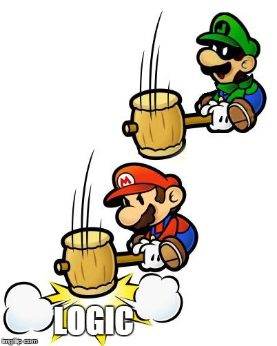 Luigi Smashes Mario | LOGIC | image tagged in luigi smashes mario | made w/ Imgflip meme maker
