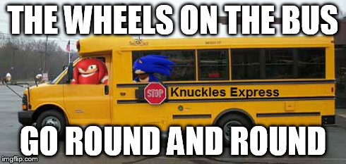 THE WHEELS ON THE BUS GO ROUND AND ROUND | made w/ Imgflip meme maker