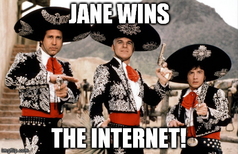 JANE WINS THE INTERNET! | made w/ Imgflip meme maker