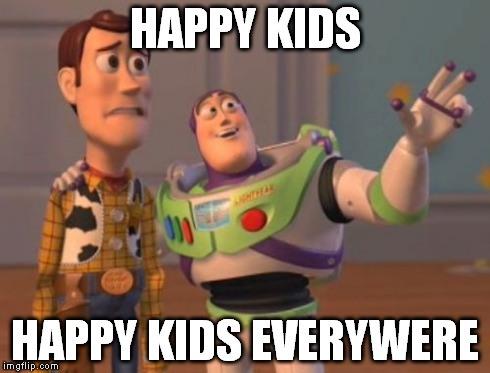 X, X Everywhere Meme | HAPPY KIDS HAPPY KIDS EVERYWERE | image tagged in memes,x x everywhere | made w/ Imgflip meme maker