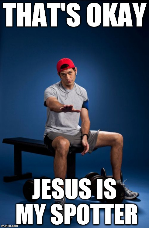 Paul Ryan | THAT'S OKAY JESUS IS MY SPOTTER | image tagged in memes,paul ryan | made w/ Imgflip meme maker