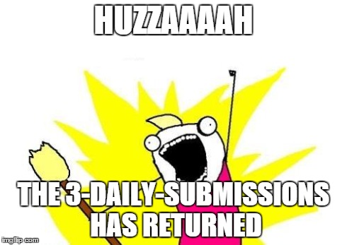 something tells me it won't last | HUZZAAAAH THE 3-DAILY-SUBMISSIONS HAS RETURNED | image tagged in memes,success | made w/ Imgflip meme maker